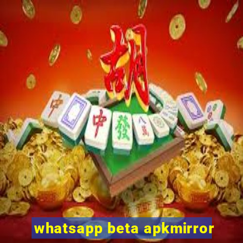 whatsapp beta apkmirror